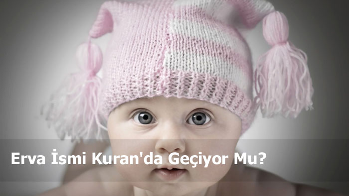 Erva İsmi Kuran'da Geçiyor Mu?