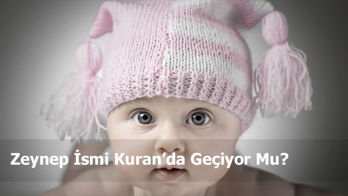 Zeynep İsmi Kuran’da Geçiyor Mu?
